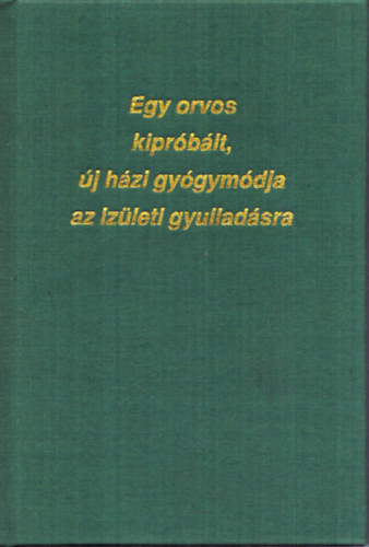 Campbell; Stone - Egy orvos kipr�b�lt, �j h�zi gy�gym�dja az iz�leti gyullad�sra