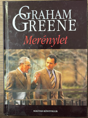 Ford.: Birk�s Endre Graham Greene - Mer�nylet (Saj�t k�ppel)
