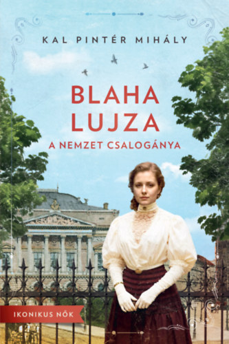 Kal Pintér Mihály - Blaha Lujza - A nemzet csalogánya