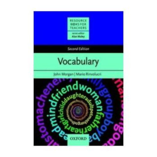 by John Morgan  (author) Mario Rinvolucri (author) - Vocabulary  -  Resource books for teachers (Series editor : Alan Maley)
