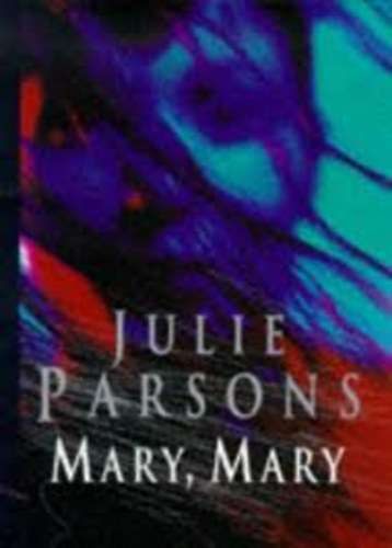 Julie Parsons - Mary, Mary