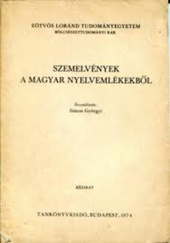 Simon Gyrgyi szerk. - Szemelvnyek a magyar nyelvemlkekbl