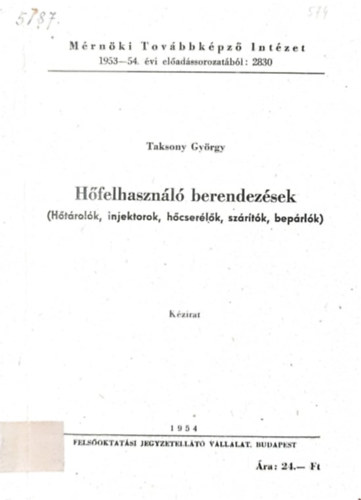 Taksony Gy�rgy - H�felhaszn�l� berendez�sek (h�t�rol�k, injektorok, h�cser�l�k, sz�r�t�k, bep�rl�k)