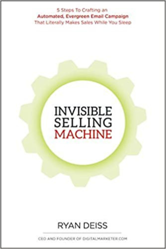 Ryan Deiss - Invisible Selling Machine