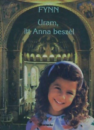 Uram, itt Anna beszél