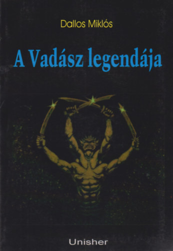 Dallos Mikls - A Vadsz legendja