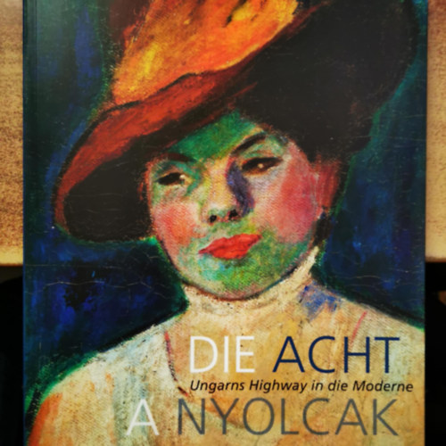 Gergely Barki; Evelyn Benesch; Zolt�n Rockenbauer - Die Acht / A nyolcak - Ungarns Highway in die Moderne