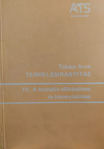 Takcs ron - Termelsirnyts IV. - A termels elksztse s bizonylatolsa