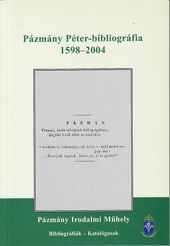 Adonyi Judit- Maczk Ibolya  (sszell.) - Pzmny Pter-bibliogrfia 1598-2004