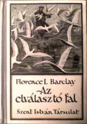 Florence L. Barclay - Az elvlaszt fal