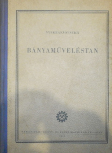 Nyekraszovszkij - B�nyam�vel�stan