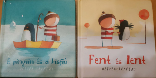 Oliver Jeffers - 2 db Oliver Jeffers: A pingvin �s a kisfi� + Fent �s lent