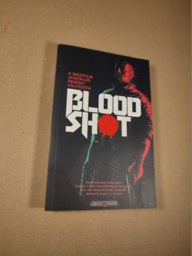 Gavin G. Smith - Bloodshot / A mozifilm hivatalos regnyvltozata