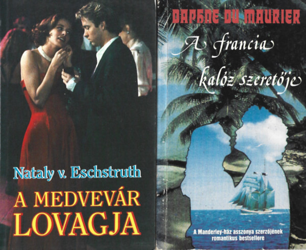 2 db knyv, Nataly v. Eschstruth: A medvevr lovagja, Daphne du Maurier: A francia kalz szeretje