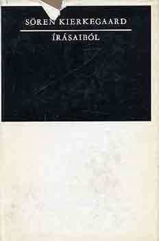 Soren Kierkegaard - Sören Kierkegaard írásaiból