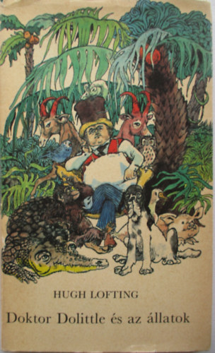 Hugh Lofting - Doktor Dolittle s az llatok