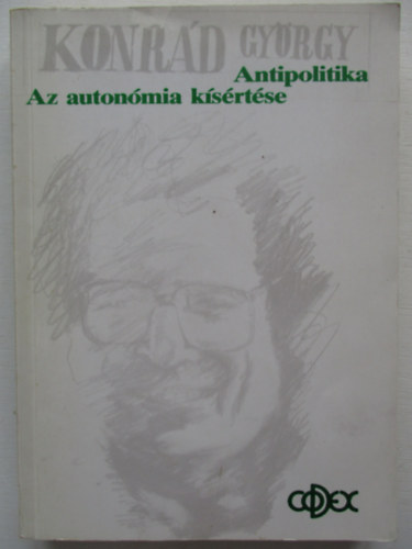 Konr�d Gy�rgy - Antipolitika, Az auton�mia k�s�rt�se