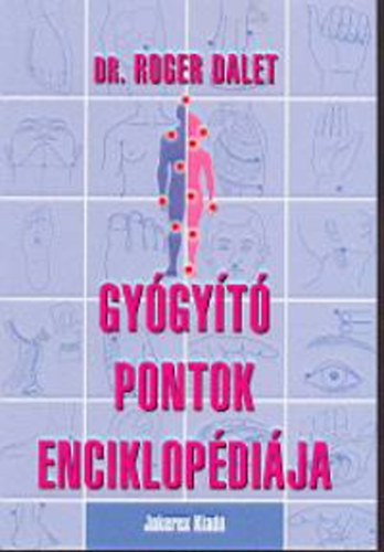 Roger Dr. Dalet - Gy�gy�t� pontok enciklop�di�ja
