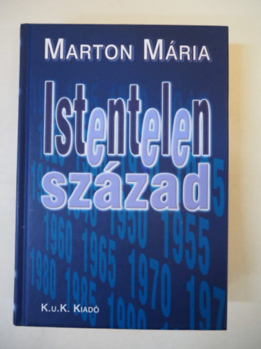Marton M�ria - Istentelen sz�zad