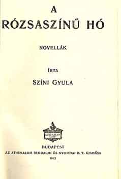 Szni Gyula - A rzsaszn h - novellk