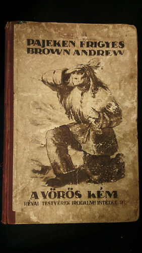 Pajeken Frigyes - Brown Andrew, a v�r�s k�m