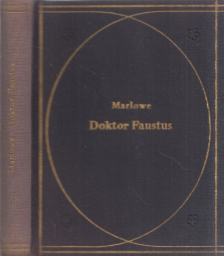 Christopher Marlowe - Doktor Faustus tragikus histrija