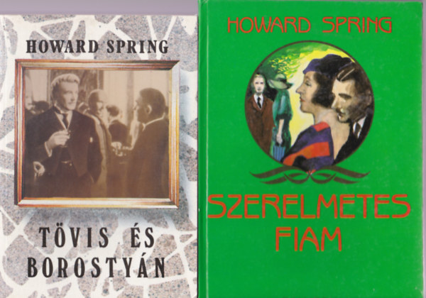 Howard Spring - Howard Spring knyvcsomag 3 db:Tvis s borostyn I-II; Szerelmetes fiam