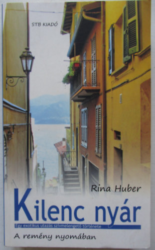 Rina Huber - Kilenc ny�r - (A rem�ny nyom�ban)