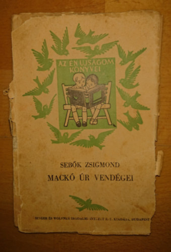 Seb�k Zsigmond - Mack� �r vend�gei