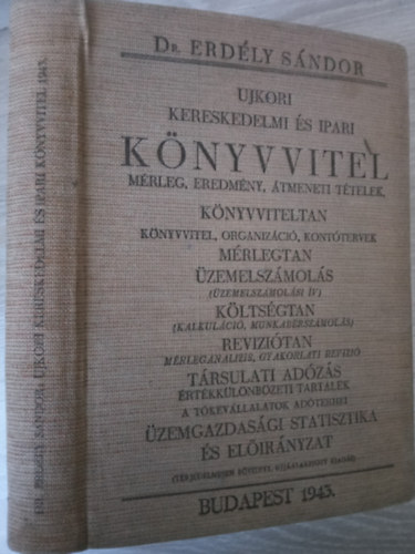 Dr. Erd�ly S�ndor - Ujkori kereskedelmi �s ipari K�NYVVITEL m�rleg, eredm�ny, �tmeneti t�telek, K�NYVVITELTAN