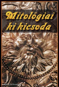 Hajja; Vg ; Marosi Ern (szerk.) - Mitolgiai ki kicsoda