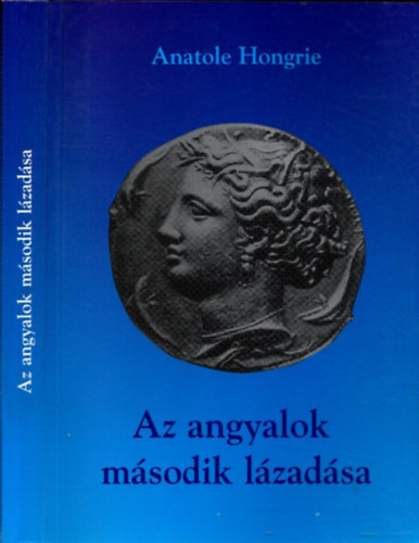 Anatole Hongrie  (Hdos Mtys) - Az angyalok msodik lzadsa (Szmozott, alrt)