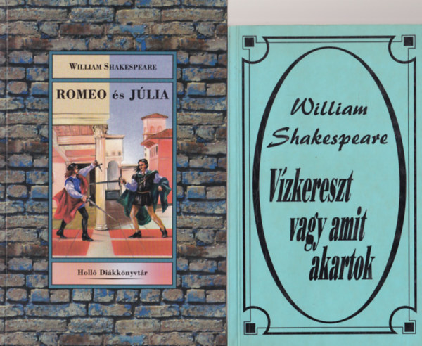 William Shakespeare - 3 ktet Shakespeare ( 4 m egytt ) 1. Hamlet - Szentivnji lom, 2. Romeo s Jlia, 3. Vzkereszt vagy amit akartok