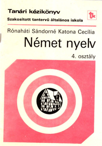 Rnahti Sndorn Katona Ceclia - Nmet nyelv 4. osztly - Tanri kziknyv
