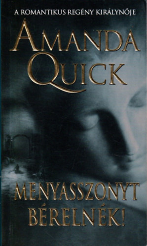 Amanda Quick - Menyasszonyt bérelnék!