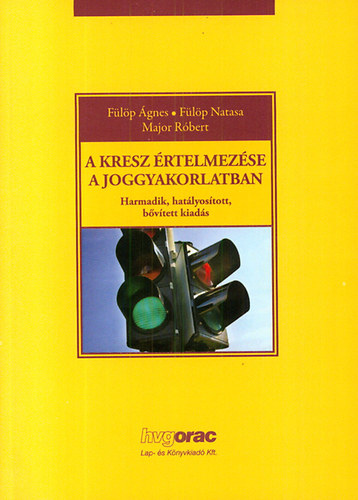 Major Rbert, Flp Natasa Flp gnes - A KRESZ rtelmezse a joggyakorlatban