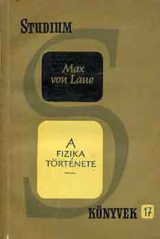 Max von Laue - A fizika trtnete