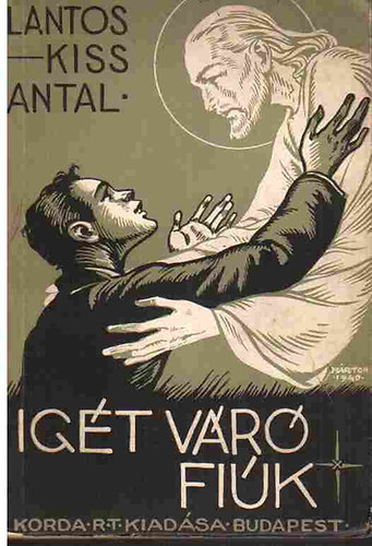 Lantos-Kiss Antal - Ig�t v�r� fi�k