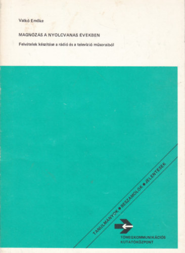 Valk� Em�ke - Magn�z�s a nyolcvanas �vekben