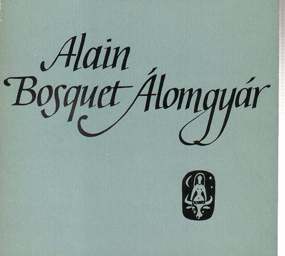 Alain Bosquet - �lomgy�r