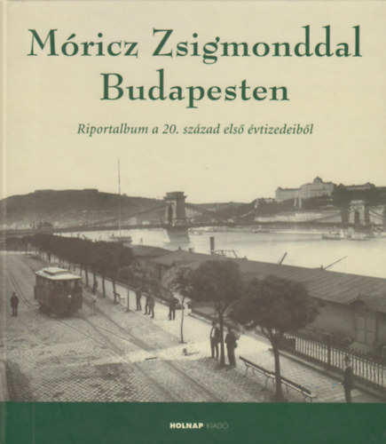 Kolos Rka - Mricz Zsigmonddal Budapesten