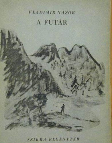 Vladimir Nazor - A fut�r