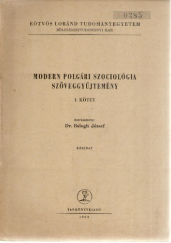 Balogh Jzsef  (szerk) - Modern polgri szociolgia szveggyjtemny, I. ktet