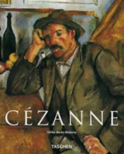 Ulrike Becks-Malorny - Cézanne - Pioneer of Modernism