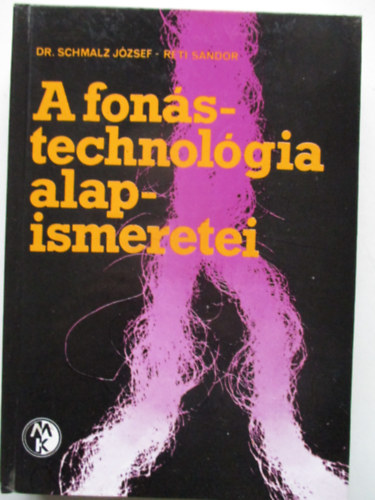 Dr. Schmalz J�zsef; R�ti S. - A fon�stechnol�gia alapismeretei