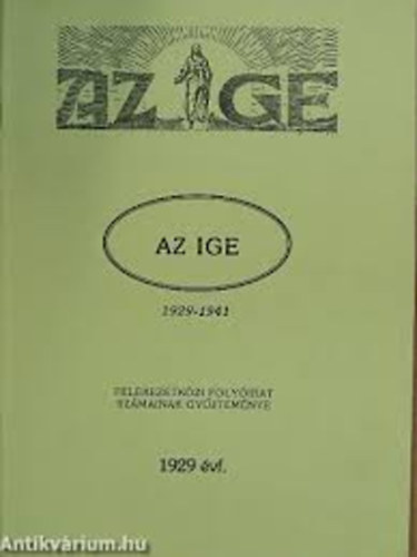 Az Ige. Felekezetk�zi foly�irat sz�mainak gy�jtem�nye 1929-1941