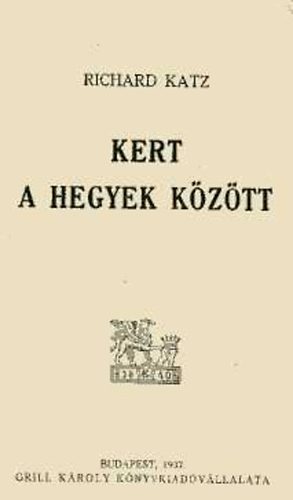 Katz Richard - Kert a hegyek k�z�tt