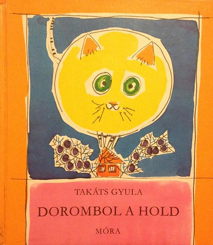 Takts Gyula - Dorombol a hold