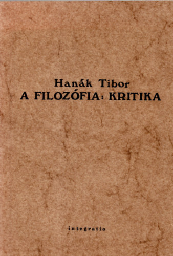 Han�k Tibor - A filoz�fia: kritika