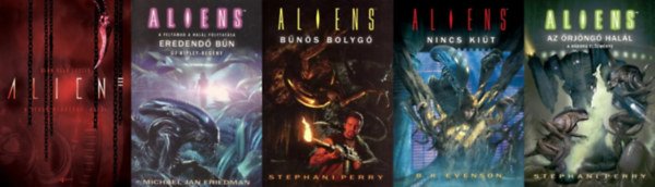 Stephani Perry, Alan Dean Foster, B. K. Evenson Michael Jan Friedman - 5 db k�nyv az Alien univerzumb�l: A v�gs� megold�s: Hal�l (Alien 3.) + Eredend� b�n (Aliens 1.) + B�n�s bolyg� (Aliens 5.) + Nincs ki�t (Aliens 6.) + Az �rj�ng� hal�l (Aliens 9.) (Az Alien sorozat 3. r�sze �s az Aliens s